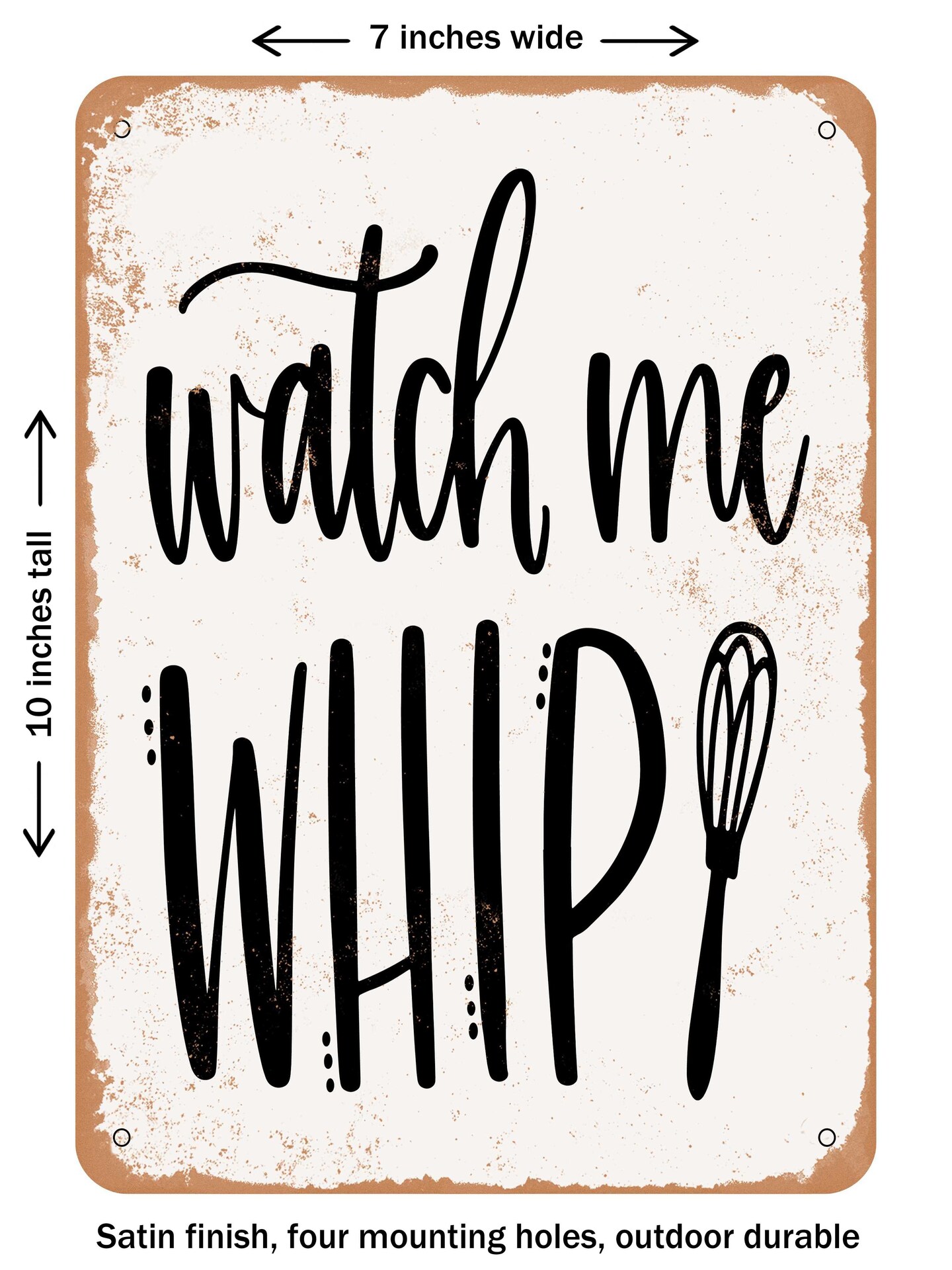 DECORATIVE METAL SIGN - Watch Me Whip - 4 - Vintage Rusty Look | Michaels
