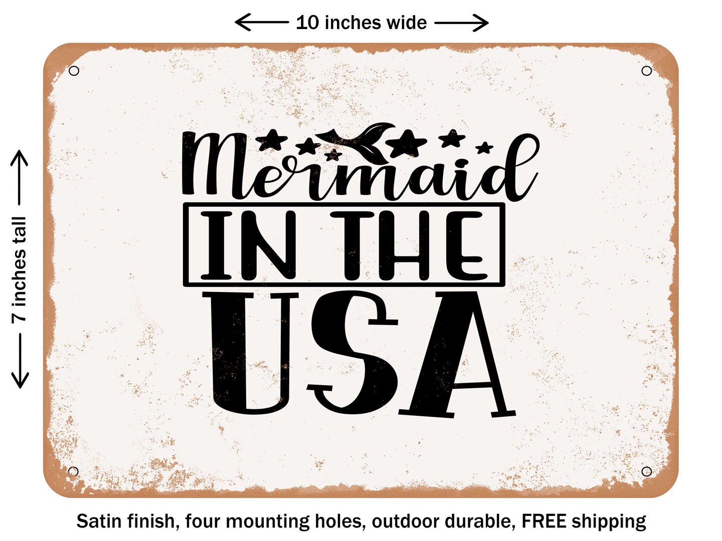DECORATIVE METAL SIGN - Mermaid In the USA - Vintage Rusty Look