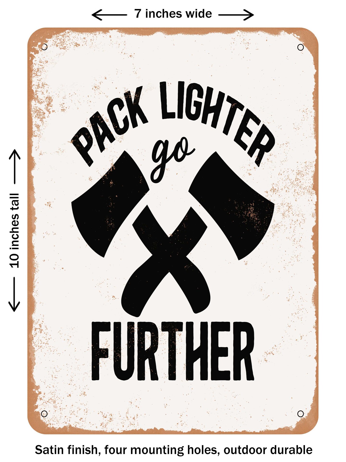 DECORATIVE METAL SIGN - Pack Lighter Go Further - Vintage Rusty Look
