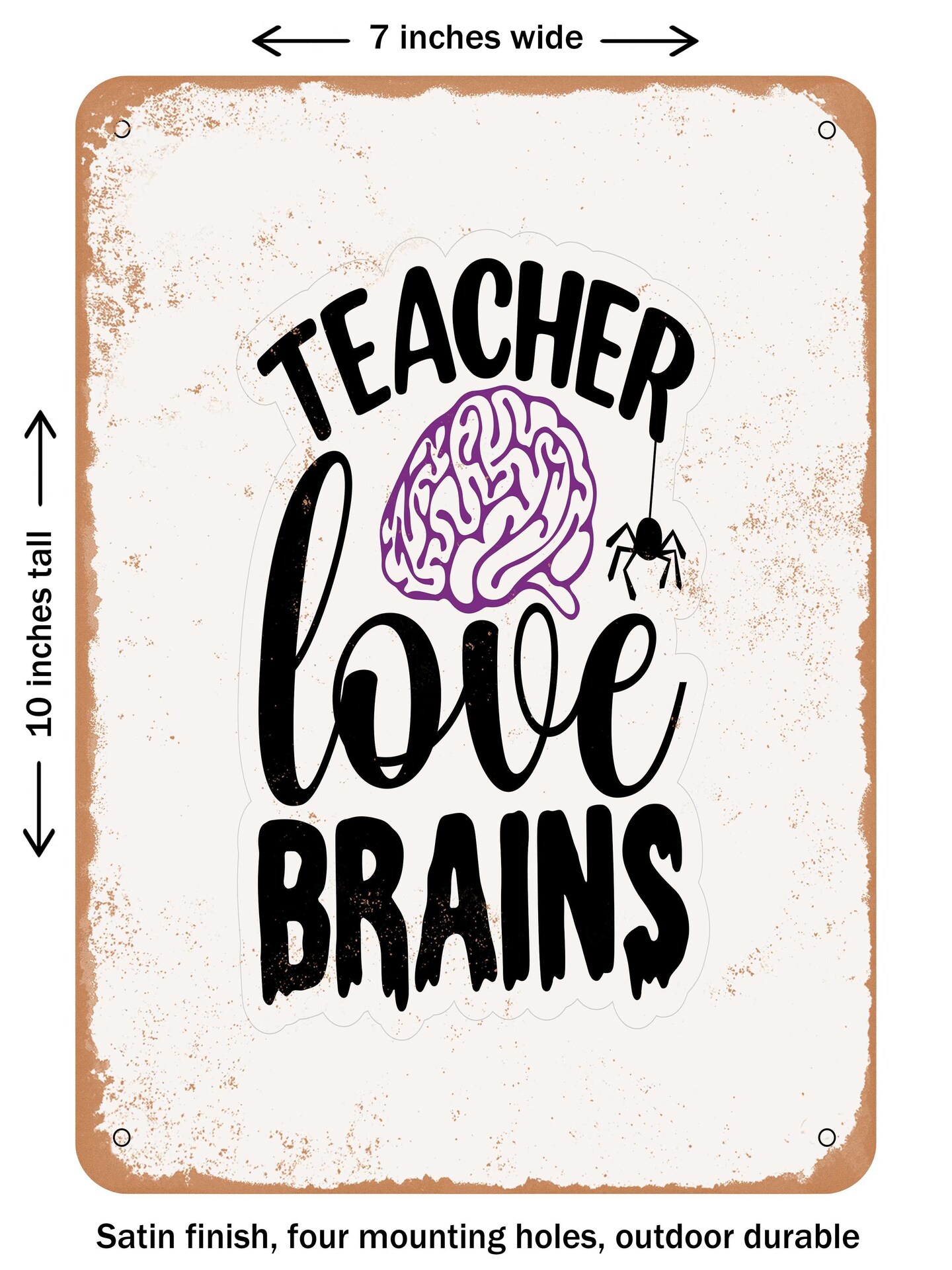 DECORATIVE METAL SIGN - Teacher Love Brains - 4 - Vintage Rusty Look ...