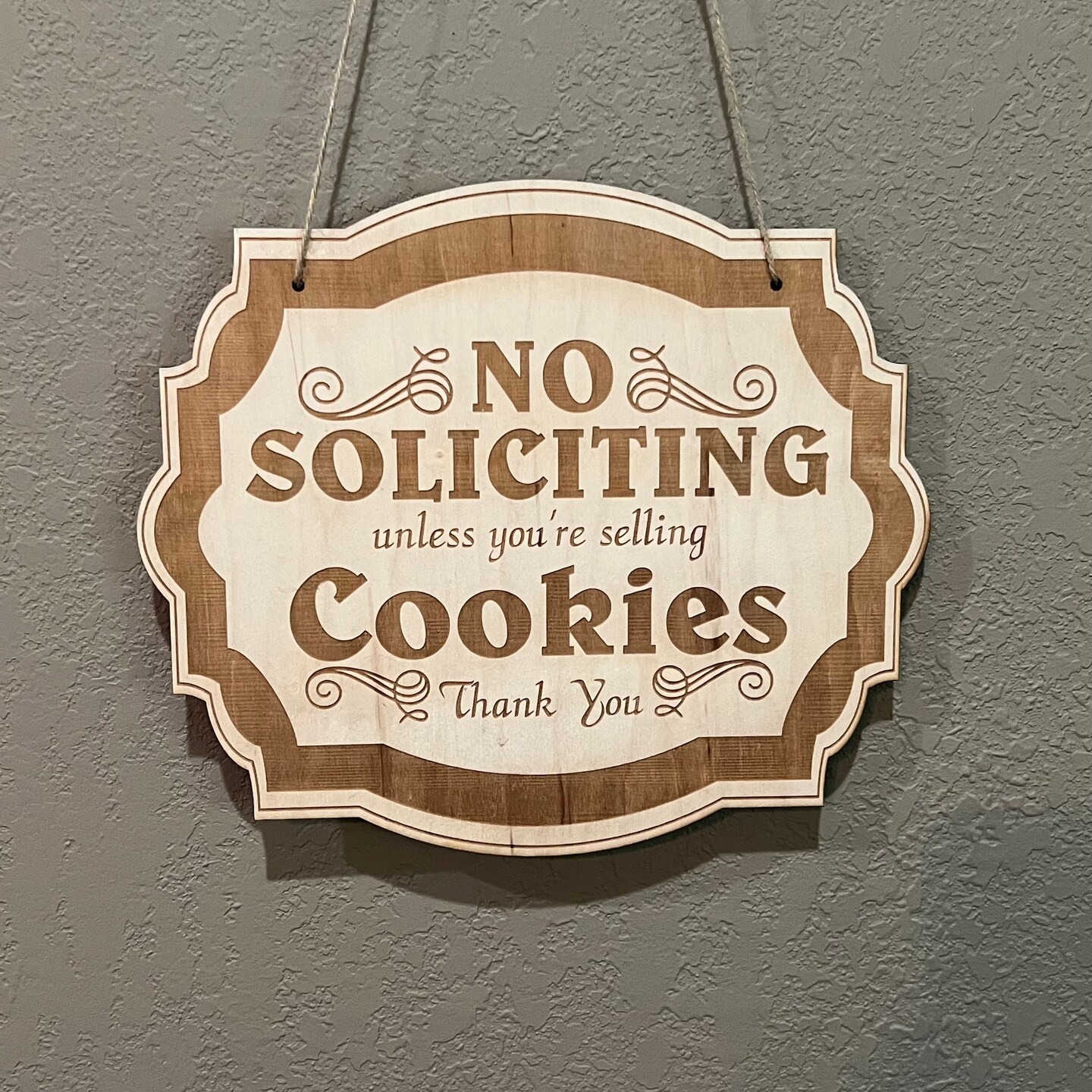 No Soliciting Unless You&#x27;re Selling Cookies - Raw Wood Door Sign 6x9