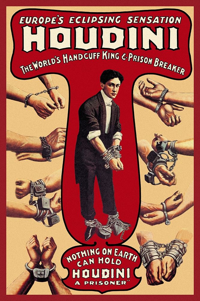 Magicians: Houdini: The Worlds Handcuff King and Prison Breaker Poster Print by Russel and Morgan Russel and Morgan - Item # VARPDX449778