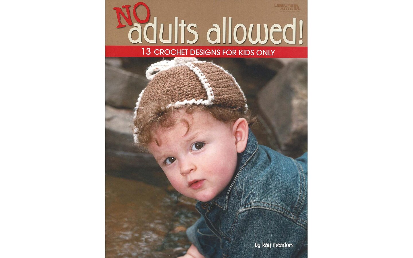 Leisure Arts No Adults Allowed Crochet Bk