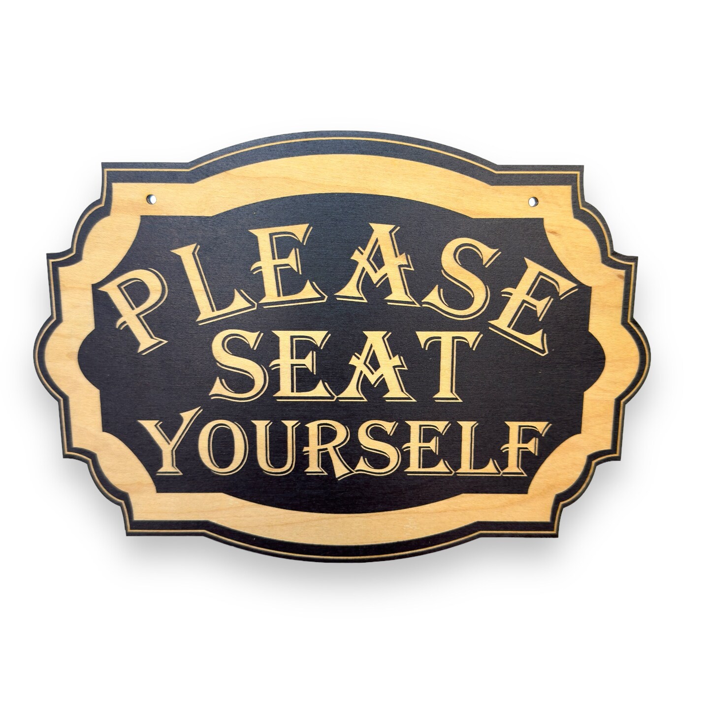 Sign - BLACK - Please Seat Yourself 10x7 Sign - BLACK - Please Seat Yourself 10x7