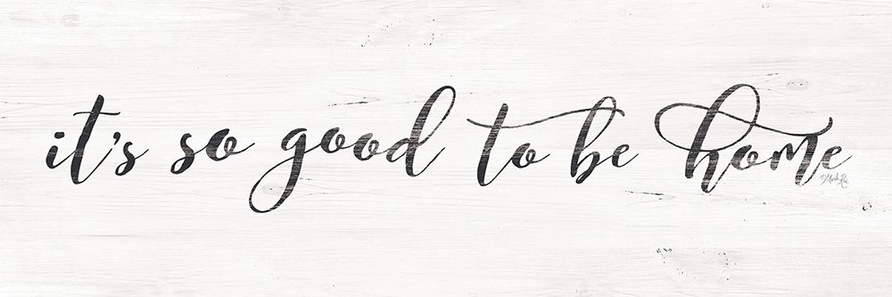 Its So Good to Be Home Poster Print by Marla Rae - Item # VARPDXMAZ5369A