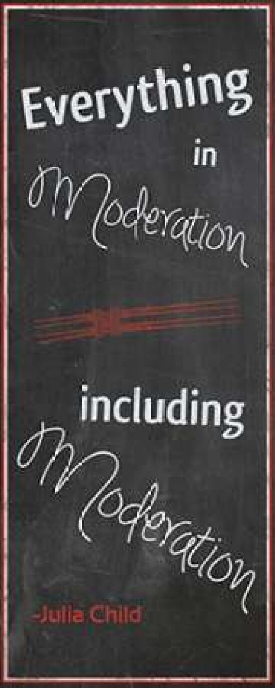 Everything In Moderation Poster Print by Lauren Gibbons - Item # VARPDXGLPL016B