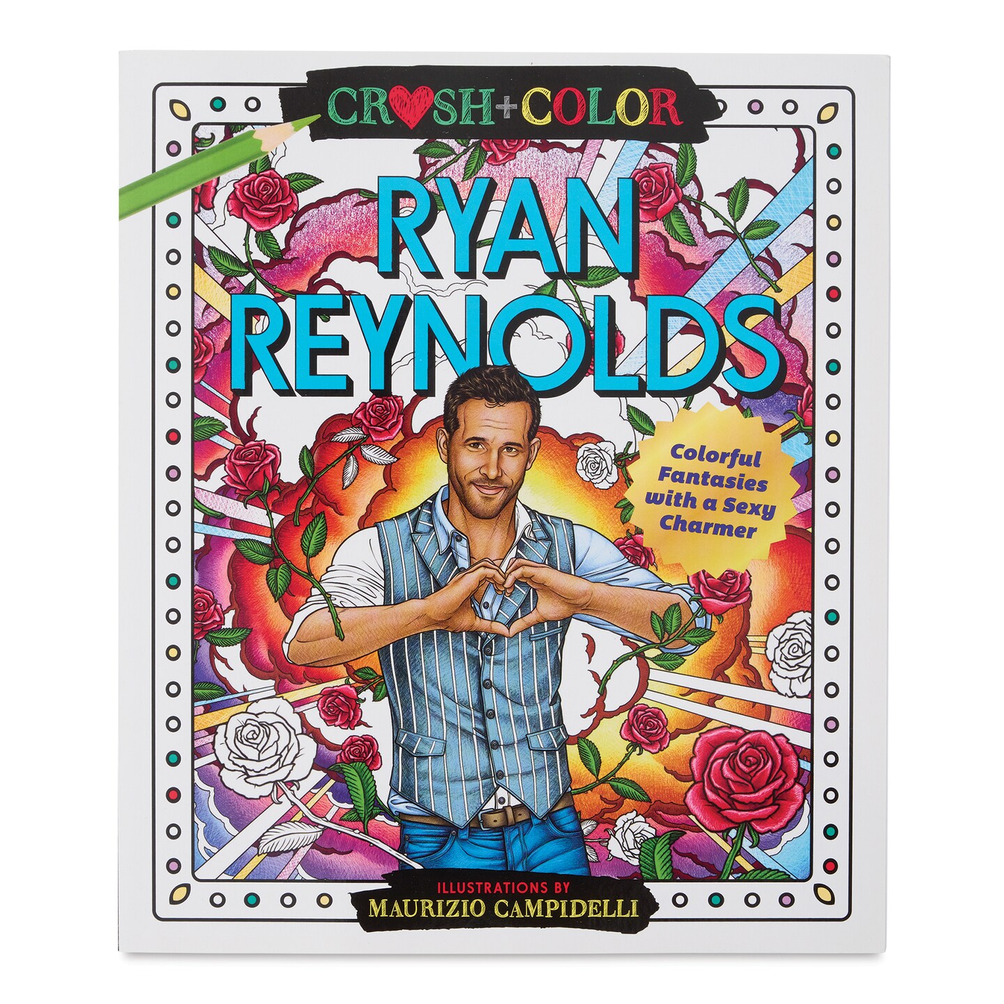Crush + Color Celebrity Coloring Book - Ryan Reynolds