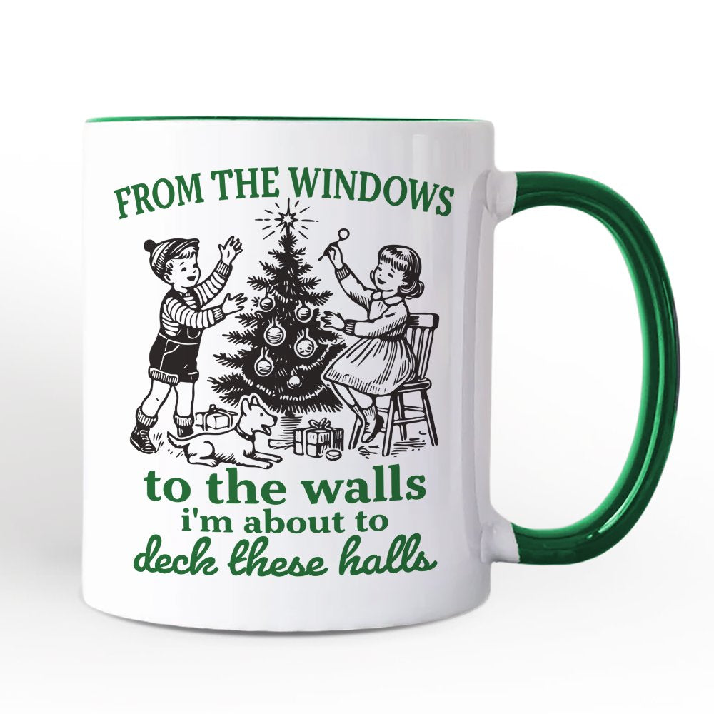 From the Windows to the Walls Deck These Halls Mug, Funny Vintage Christmas Gift