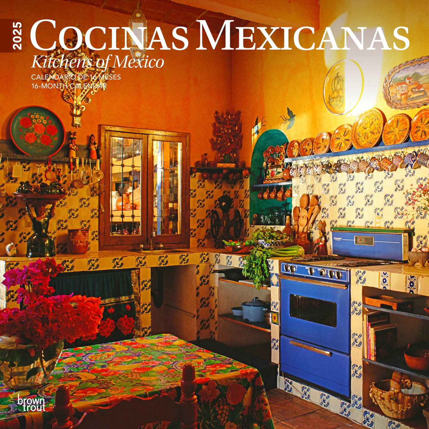 Cocinas Mexicanas | Kitchens of Mexico | 2025 12 x 24 Inch Monthly Square Wall Calendar | English/Spanish Bilingual | Plastic-Free | BrownTrout | Food Cuisine Cooking