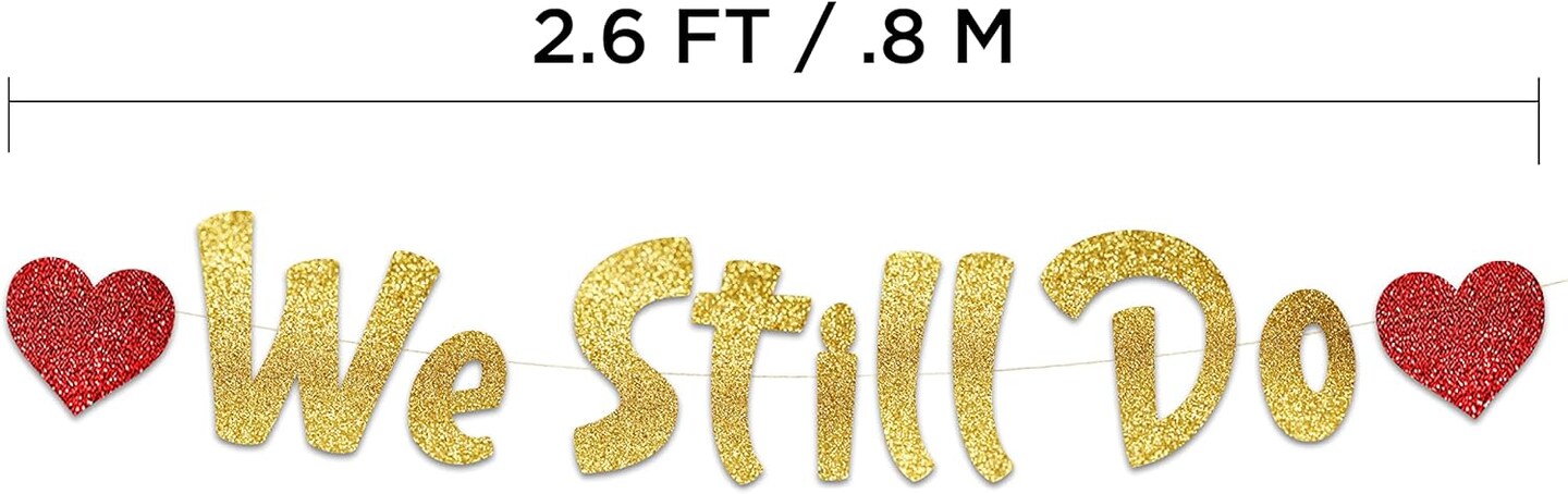 We Still Do - Happy Anniversary Gold Glitter Banner &#x2013; 5th-50th