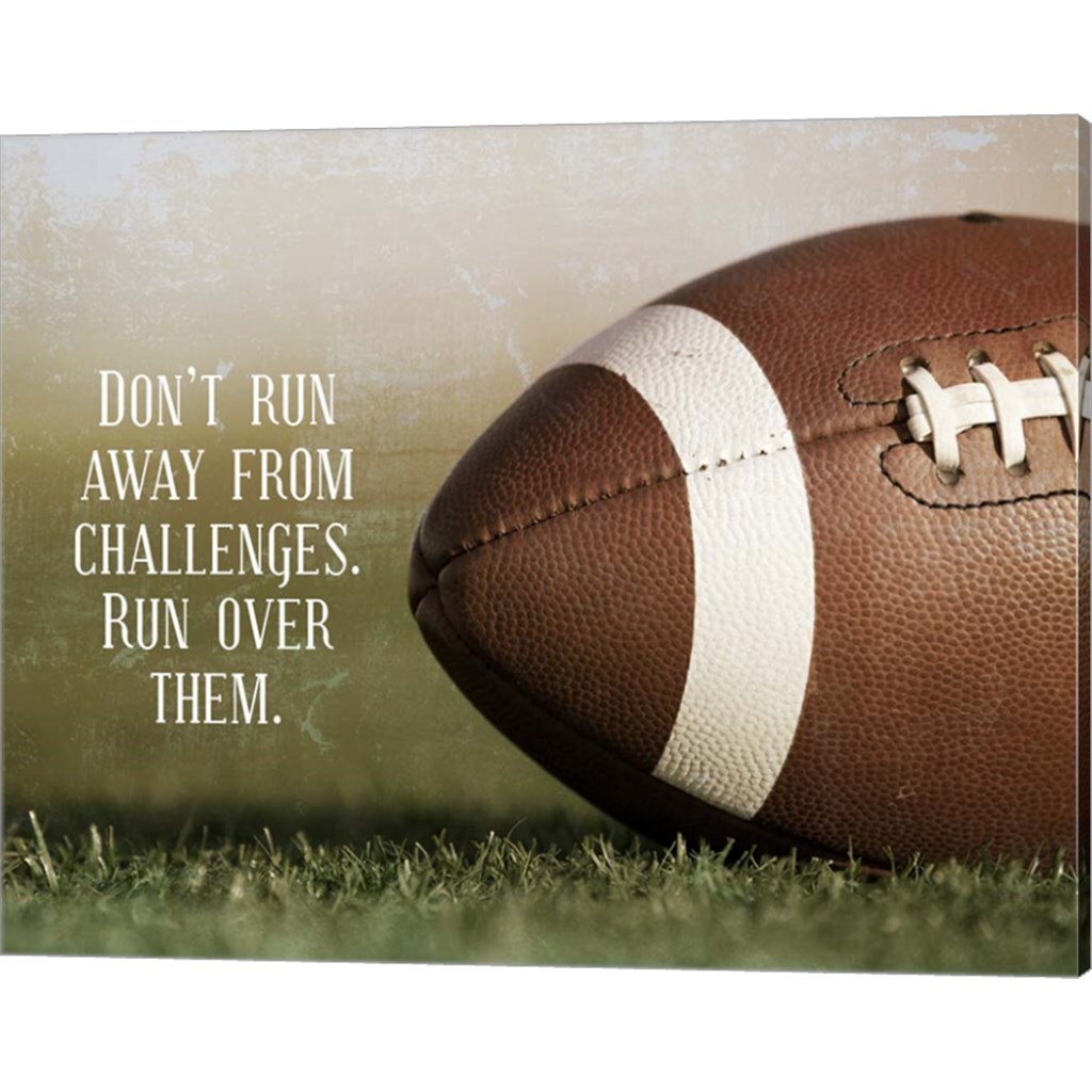 Don&#x27;t Run Away From Challenges - Football by Sports Mania 20&#x22; x 16&#x22; Canvas Wall Art
