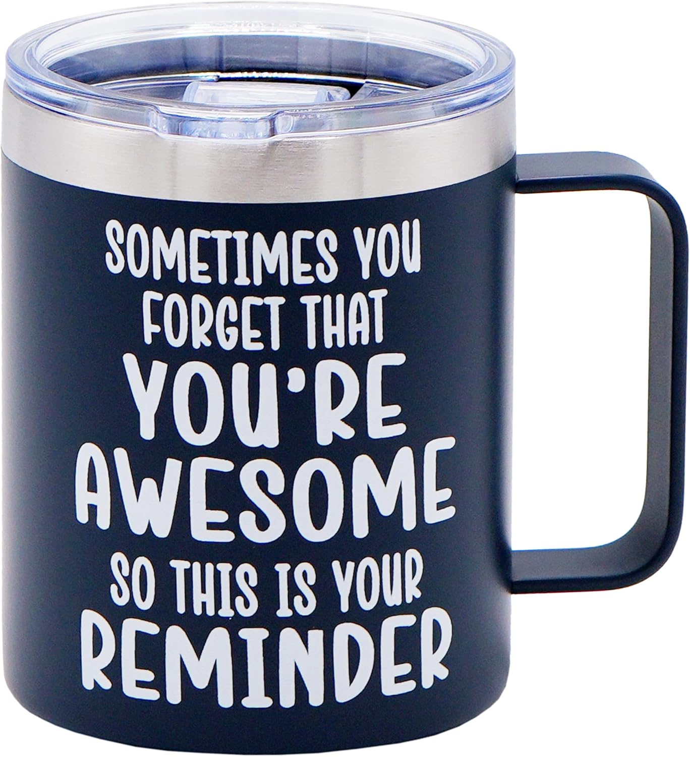 4E's Novelty Coffee Mug Sometimes You Forget You’re Awesome, 14 oz - Steel Navy Blue, Awesome Christmas Gift Coffee Mugs for Men with Lid - Inspirational Birthday Coffee Mug Gifts for Dad, Guy
