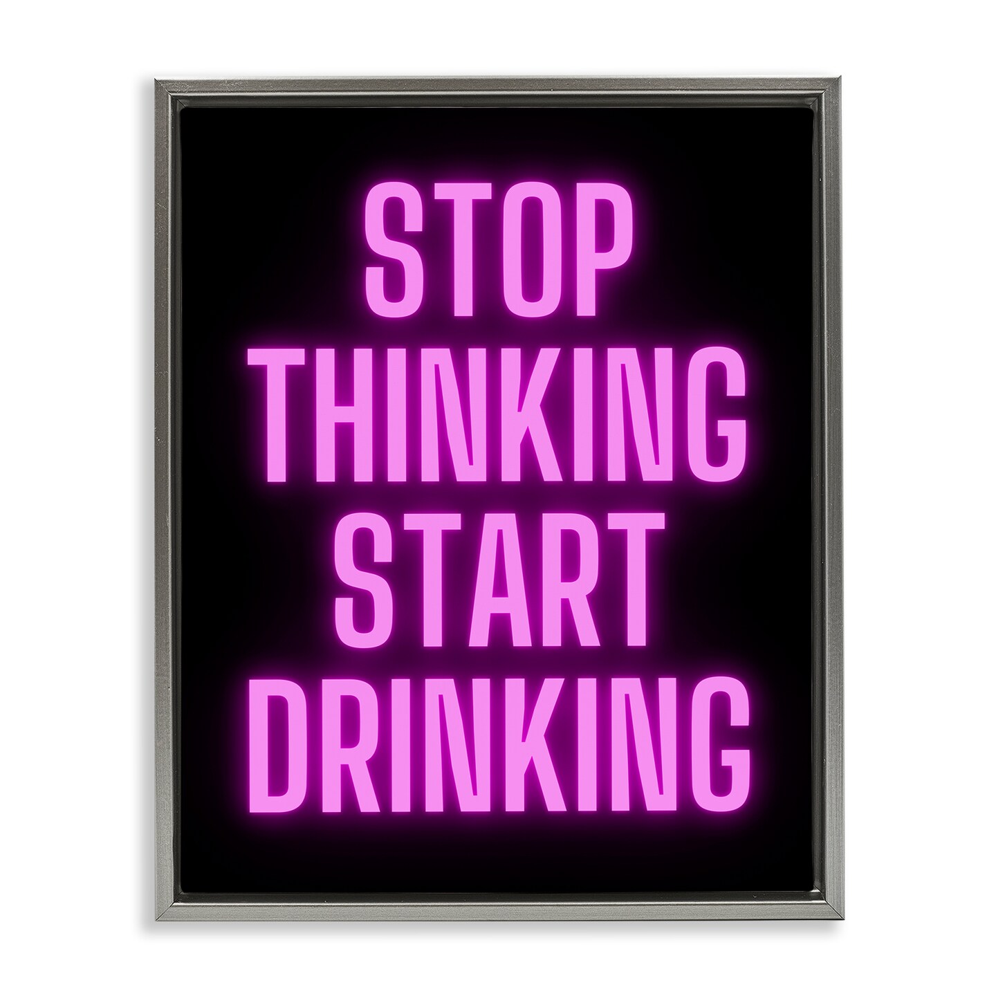 Stupell Industries Stop Thinking Start Drinking Floater Framed Canvas Wall Art Design by House of Lulu