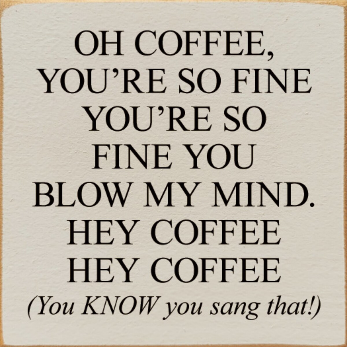 Coffee Lover's Dream Sign Solid Knotty Pine Rustic Kitchen Wall or Shelf Decor