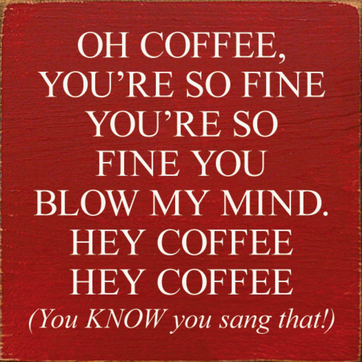 Coffee Lover&#x27;s Dream Unique Solid Knotty Pine Sign for Your Kitchen