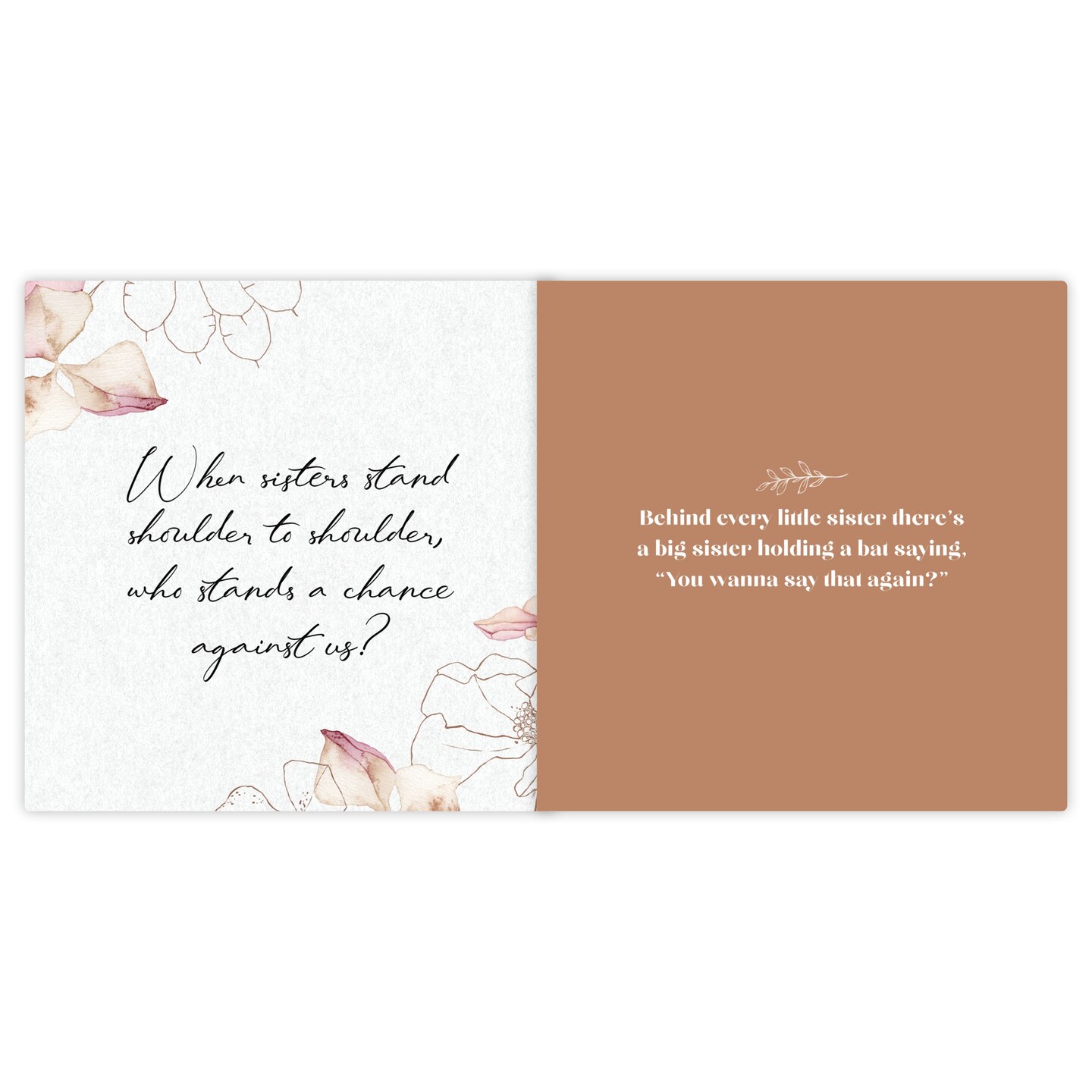 Sisters: Different Flowers, Same Garden Hardcover Book