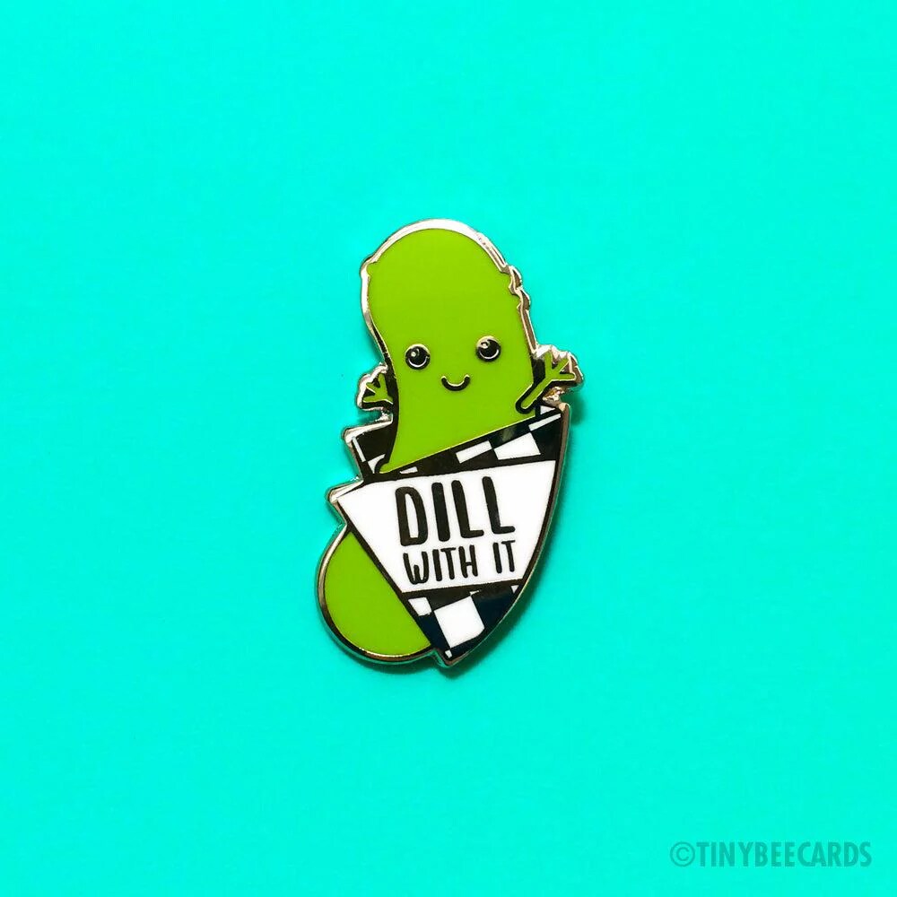 Funny Pickle Hard Enamel Pin "Dill With It"