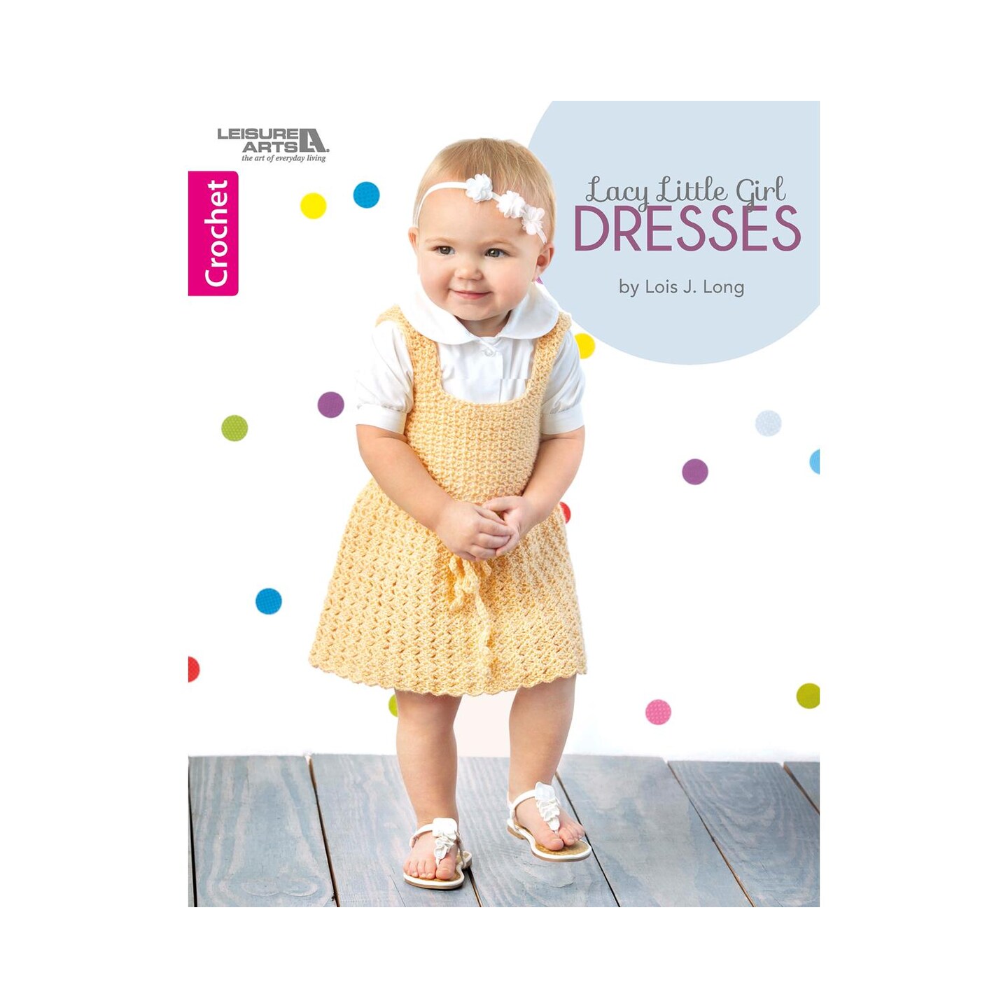 Leisure Arts Lacy Little Girl Dresses Crochet Book