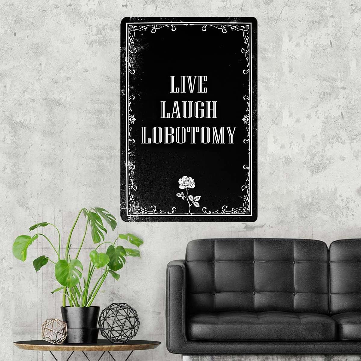 Live Laugh Lobotomy Sign Gothic Wall Decor