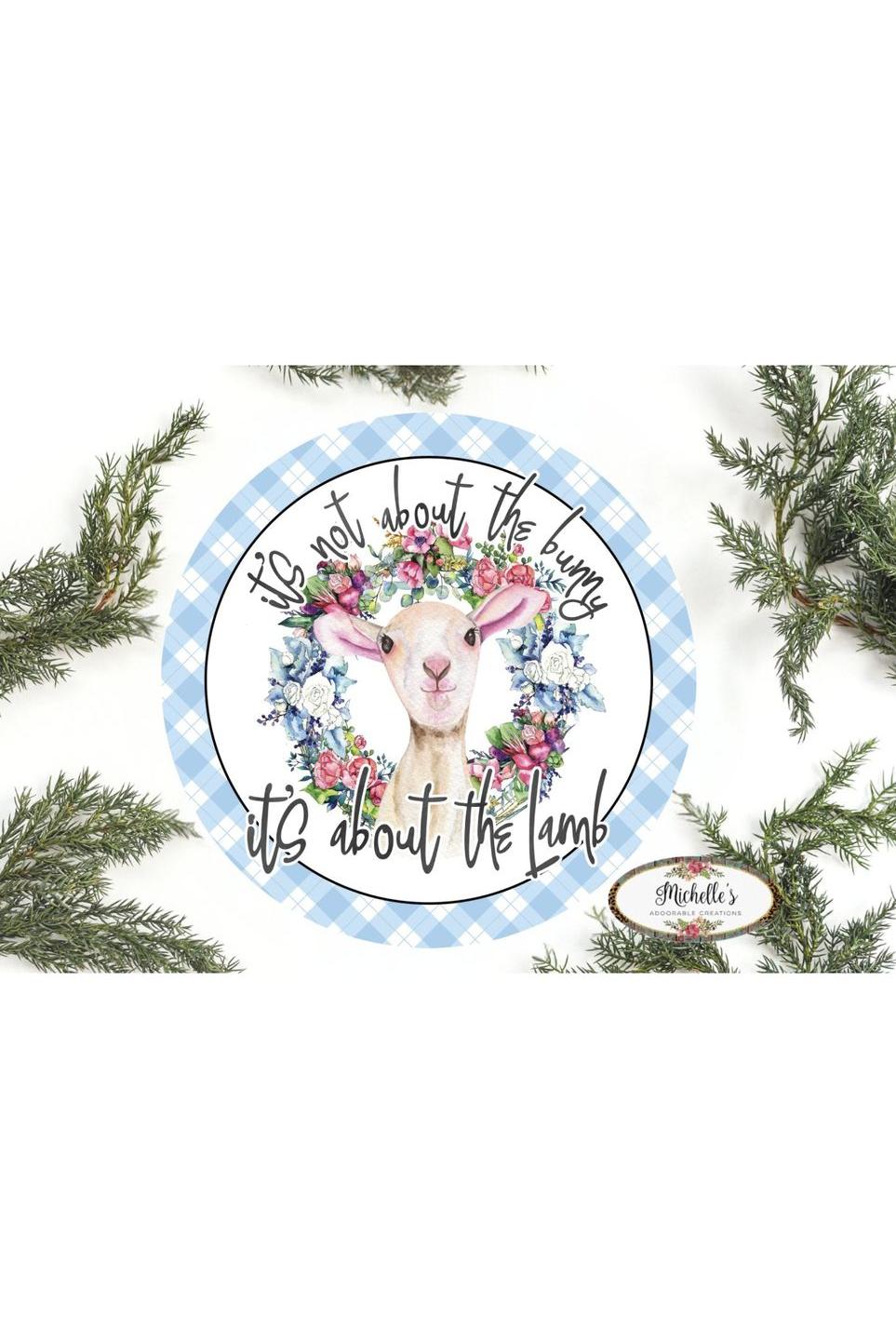 Not About The Bunny About The Lamb Sign - Wreath Enhancement