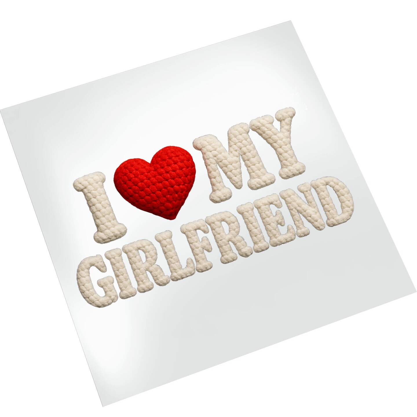 Valentines DTF Transfers - I Love My Girlfriend Ready To Press