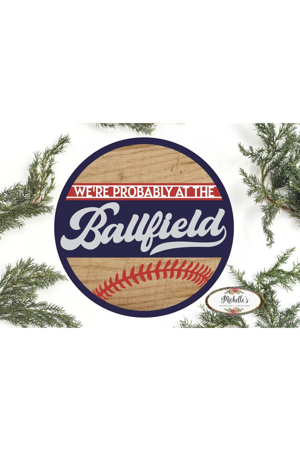 Probably at The Ballfield Baseball Sign