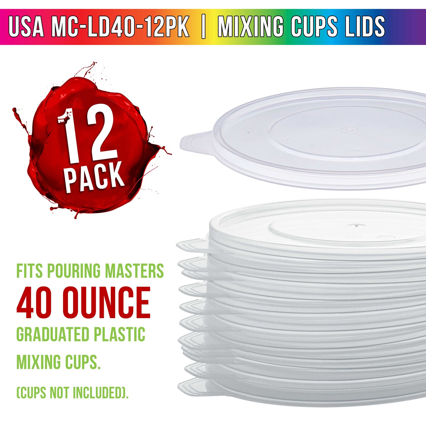Pouring Masters 12-Pack Mixing Cup Lids for 40 Oz (1200ml) Graduated Plastic Measuring Cup Lids - Storage Seal Top for Pouring Masters Automotive Paint Mixing Cups, Epoxy Resin, Art Supplies