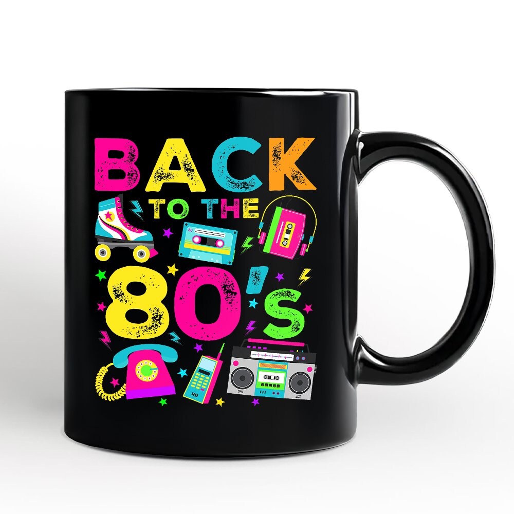 Back To The 80s Mug, Colorful Retro Eighties Party Gift, Color: Black ...