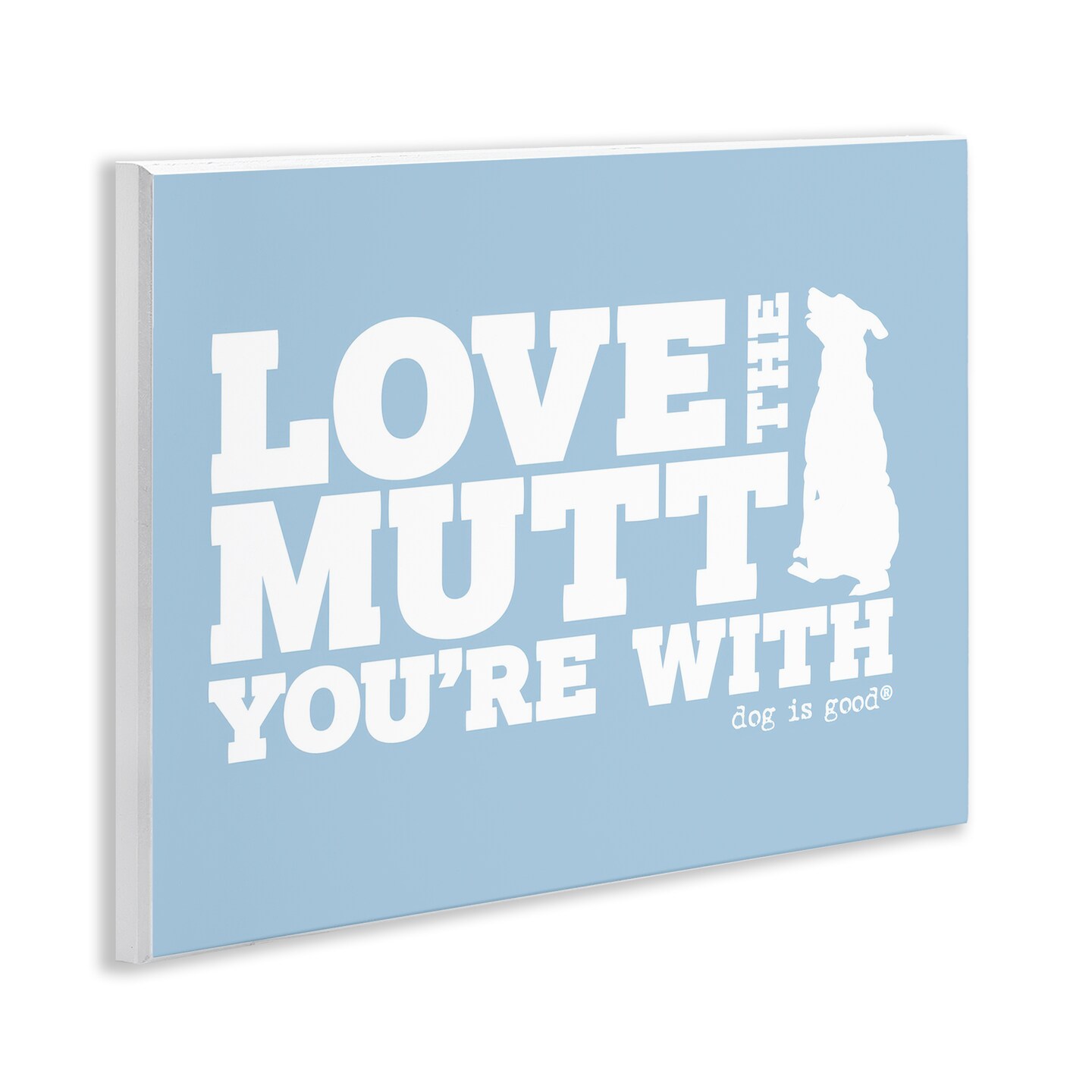 Stupell Industries Love The Mutt You're With Wall Plaque Art Design by Dog Is Good