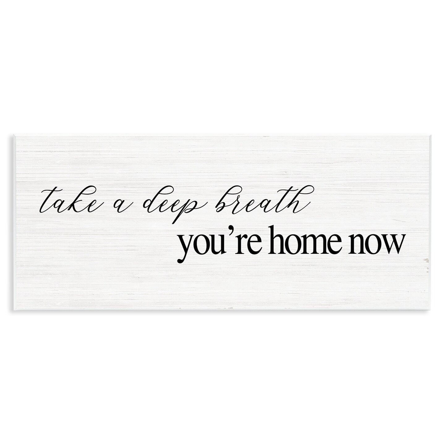 Stupell Industries Deep Breath You&#x27;re Home Phrase Wall Plaque Art