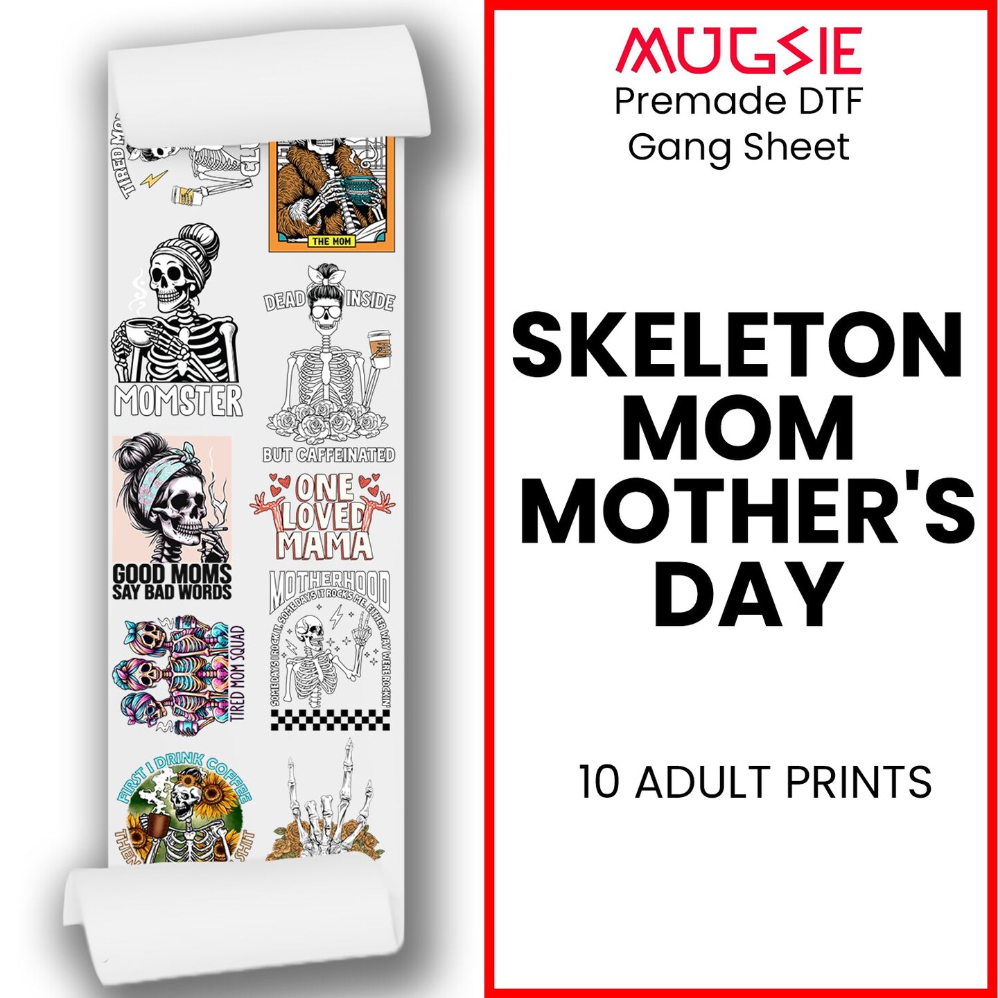 Skeleton Mom Mother&#x27;s Day Direct-to-Film DTF Transfer Gang Sheets - 22x60
