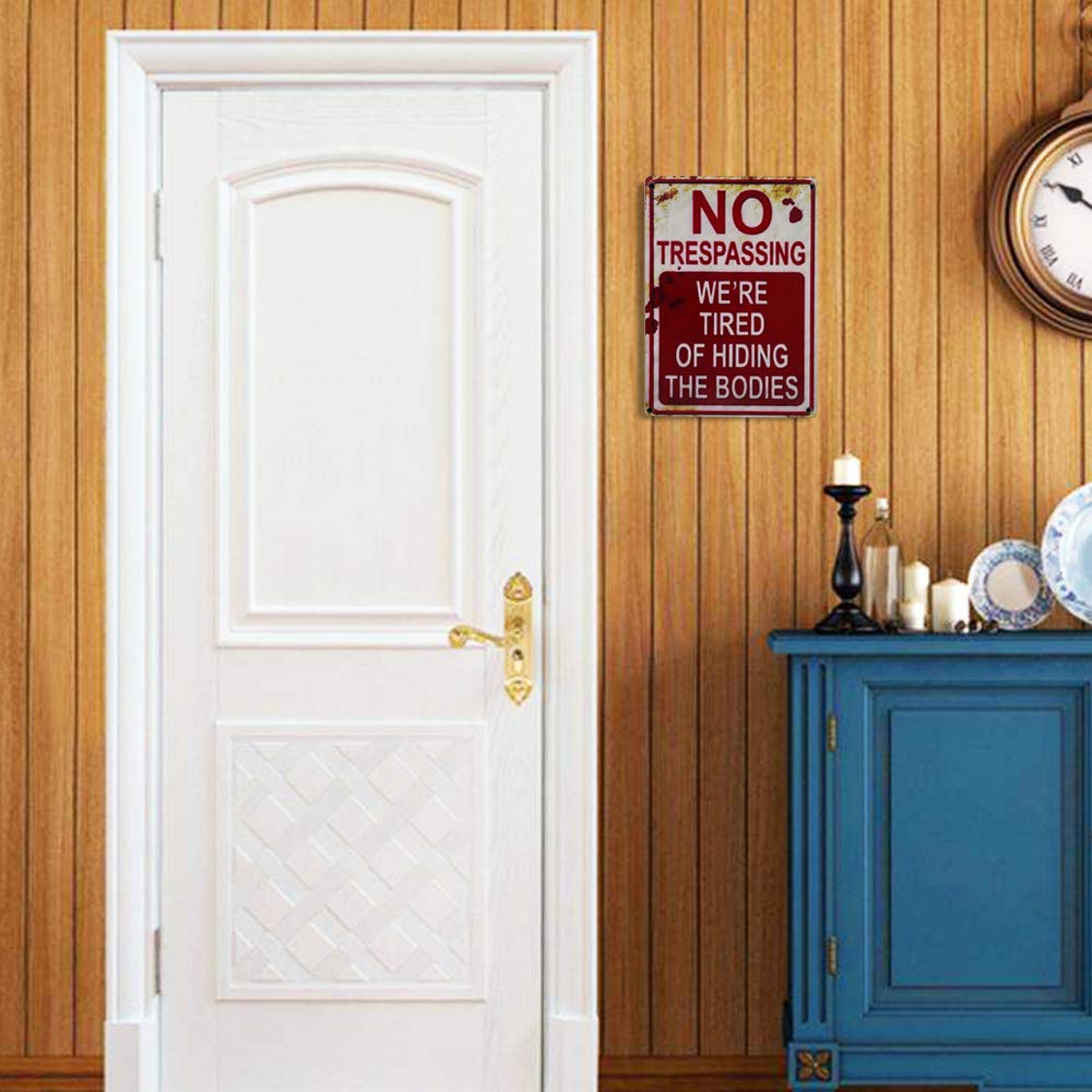 Halloween Decoration Halloween Signs Retro Fashion chic Funny Metal Tin Sign No Trespassing We&#x27;re Tired of Hiding The Bodies.