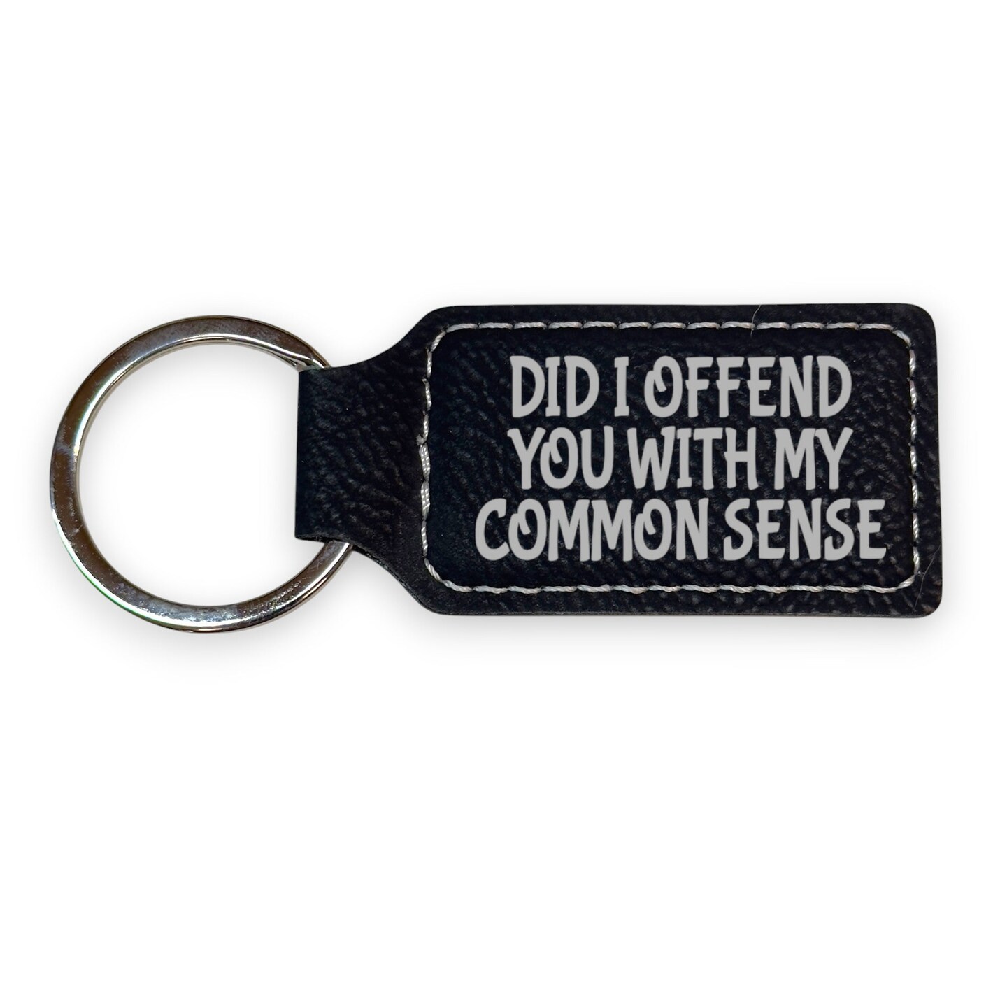 Keychain - Rectangle - Did i offend you with my common sense - Leather