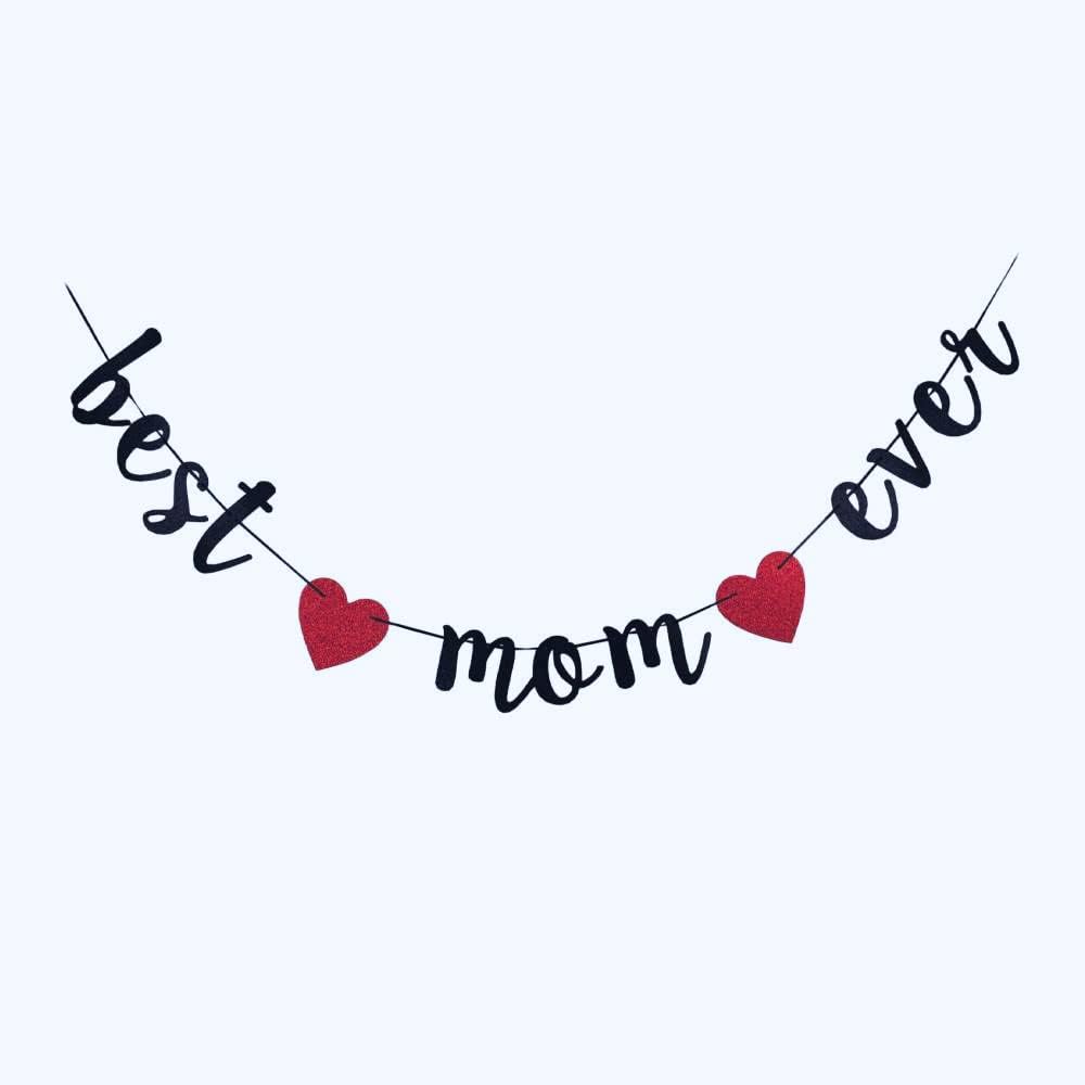 Best Mom Ever Banner, Happy Mother&#x27;s Day