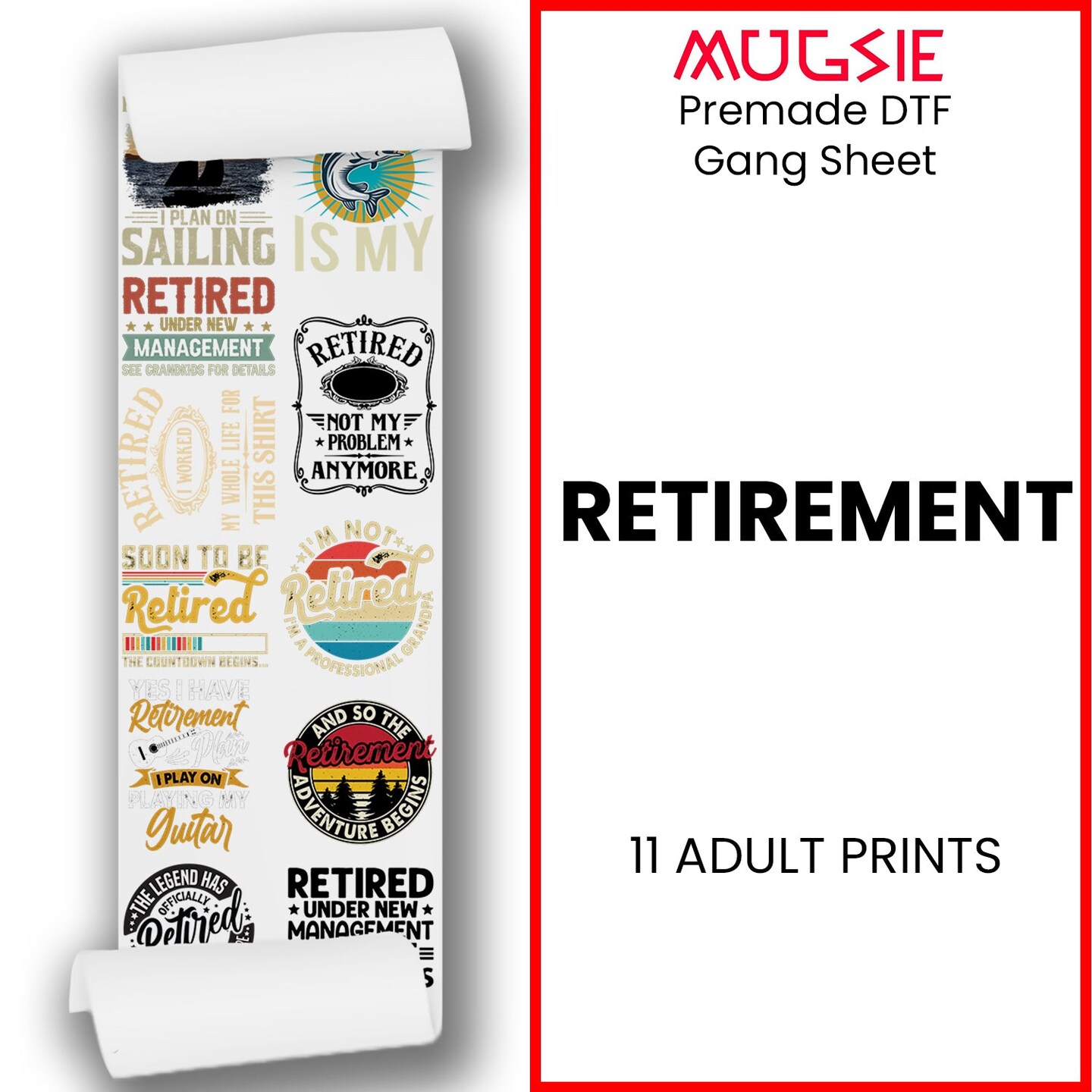 Retirement DTF Transfer Gang Sheets - 22x60 Direct-to-Film