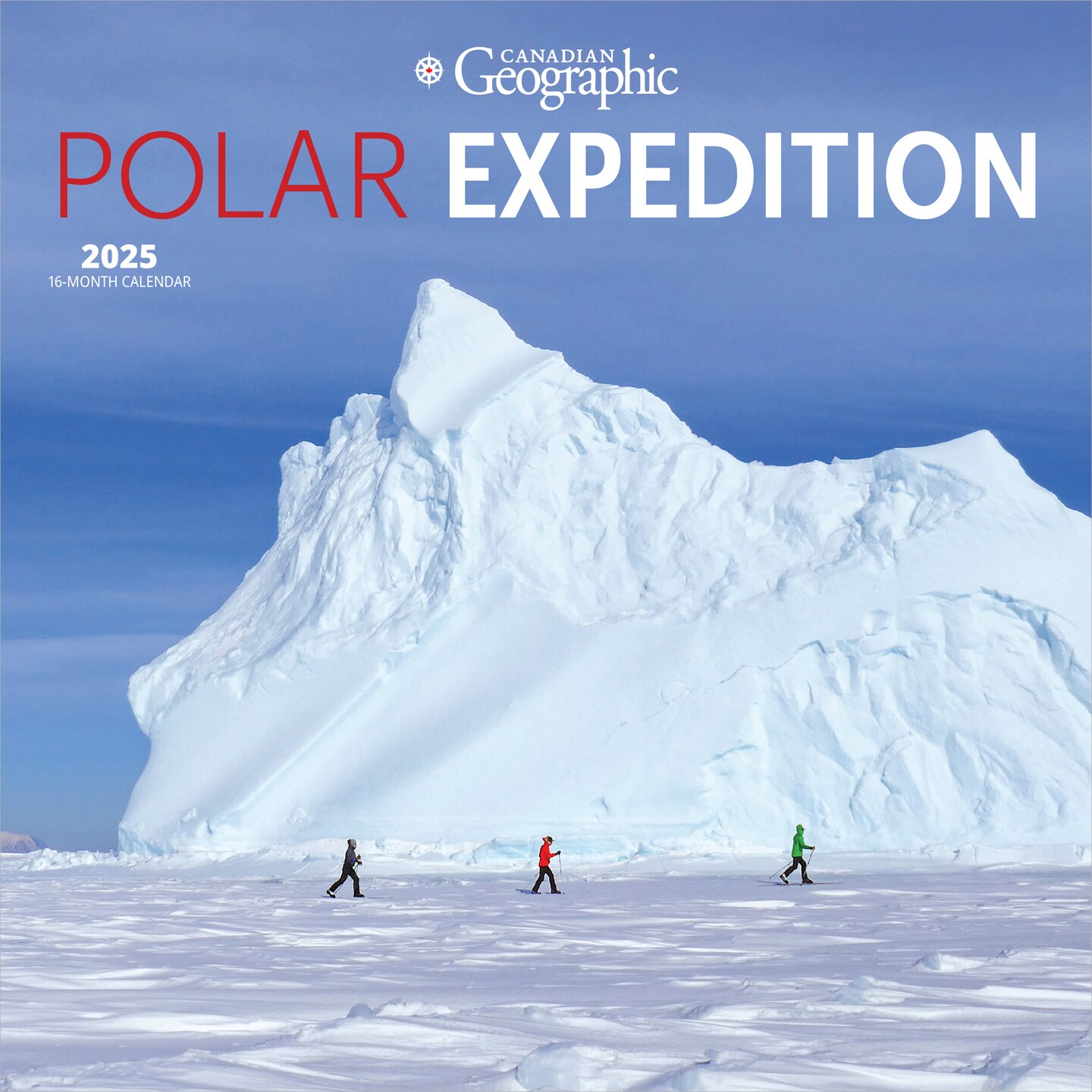 Canadian Geographic Polar Expedition OFFICIAL | 2025 12 x 24 Inch Monthly Square Wall Calendar | Wyman Publishing | Regional Travel Scenic