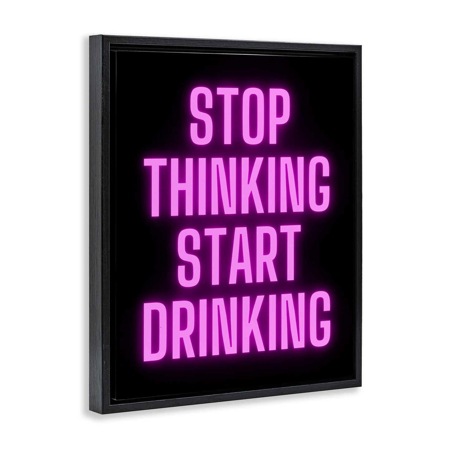 Stupell Industries Stop Thinking Start Drinking Floater Framed Canvas Wall Art Design by House of Lulu