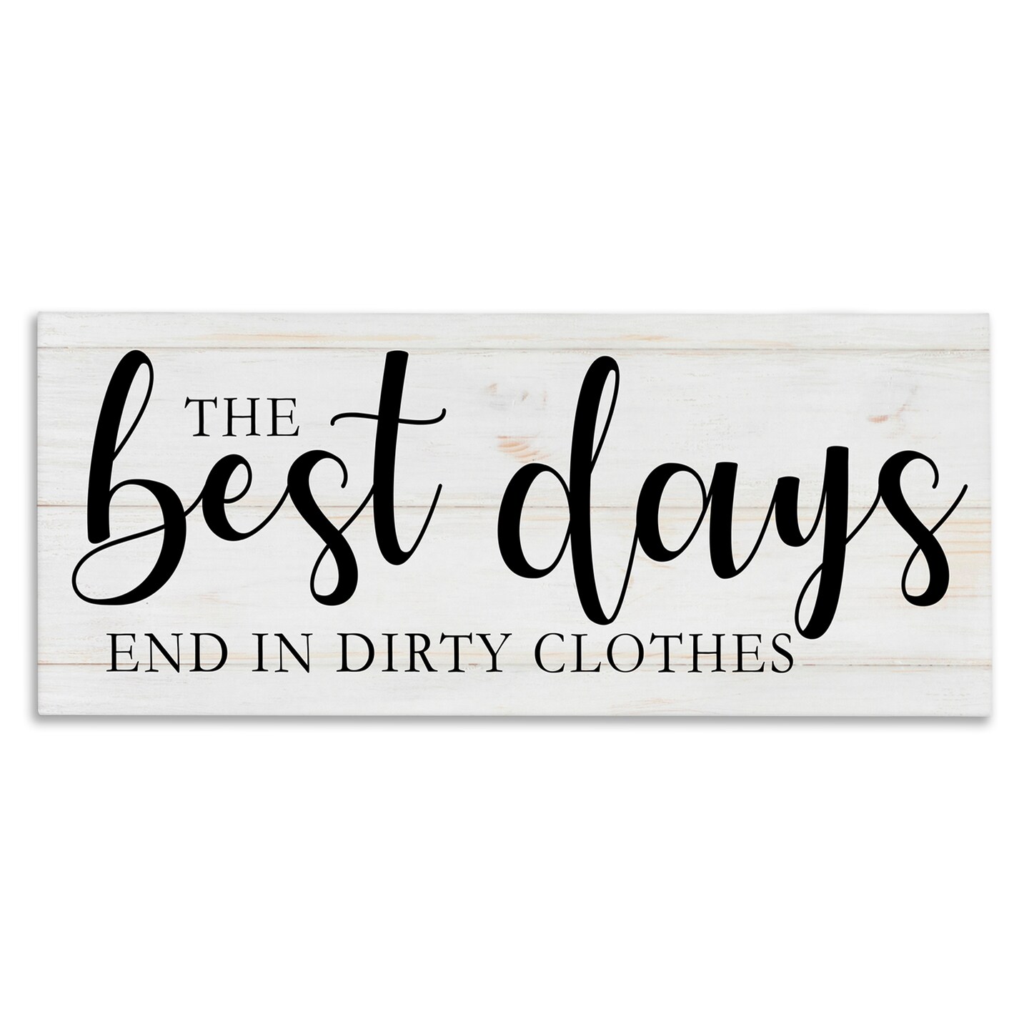 Stupell Industries Best Days end in Dirtiest Clothes Laundry Sign Canvas Design By Victoria Brown