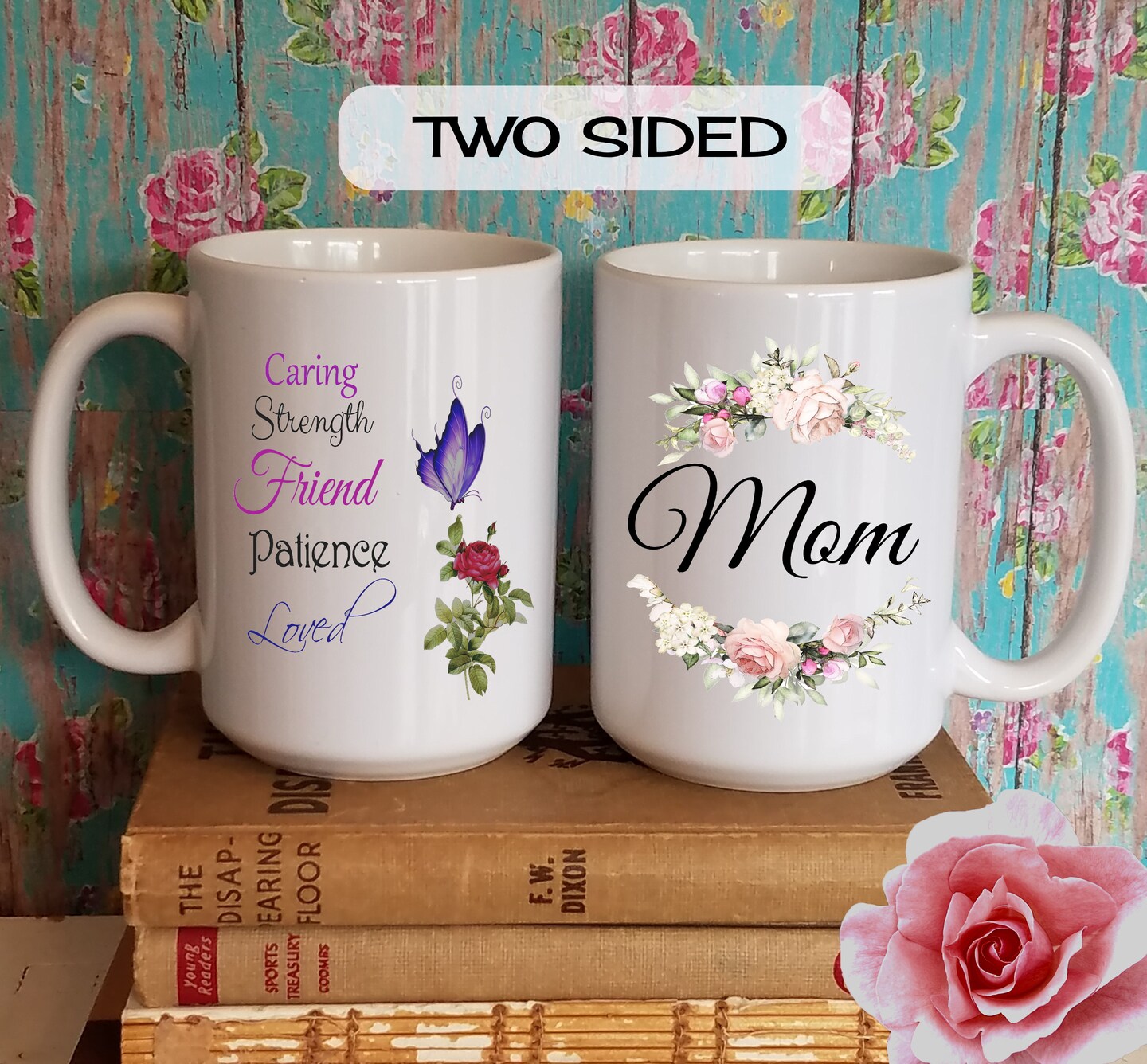 Sentimental Mom Gift Coffee Mug, sided Coffee Cup with Rose and