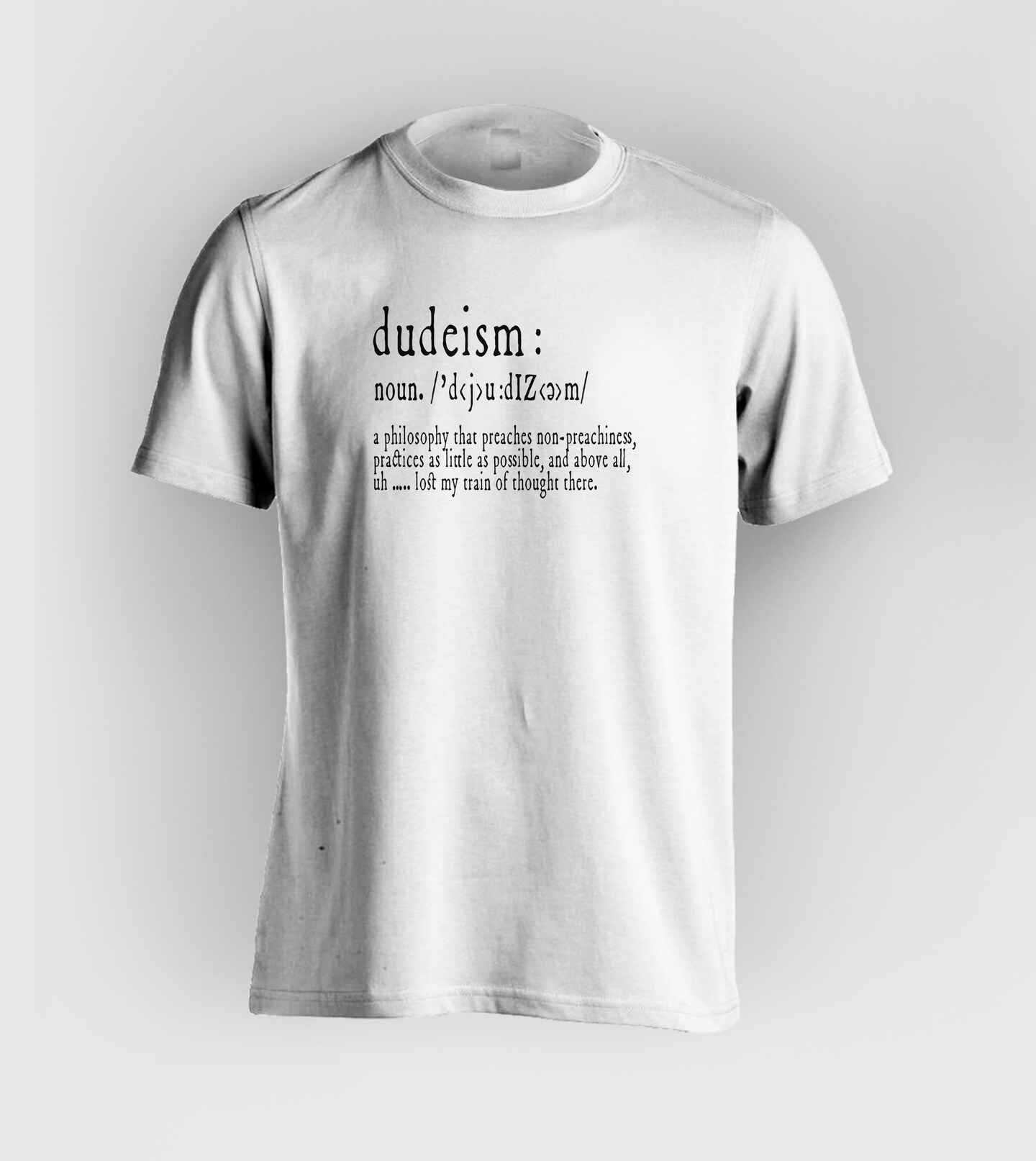 DUDEISM DEFINITION T-SHIRT | For The Philosophically Laid-Back Soul - FREE Shipping! product 7