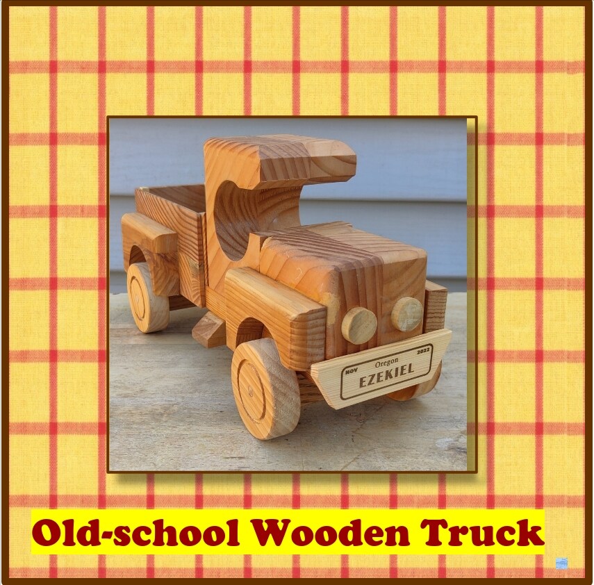 Old-School Wooden Personalized Handmade Pickup Truck, Kids Toy