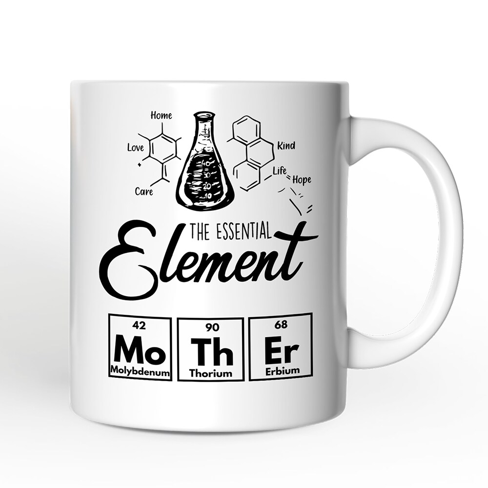 The Essential Element Mother Mug, Science Chemistry Periodic Table Gift For Mom
