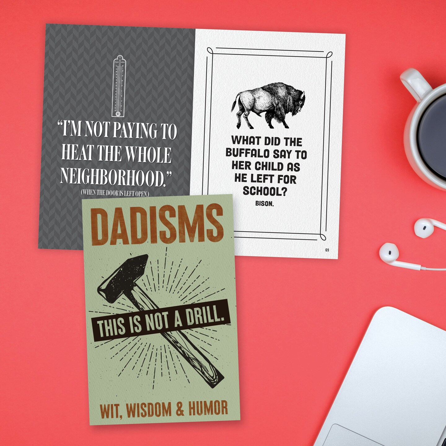 DADisms: Wit, Wisdom and Humor - All the Crazy Things Dads Say and Do! Softcover Book