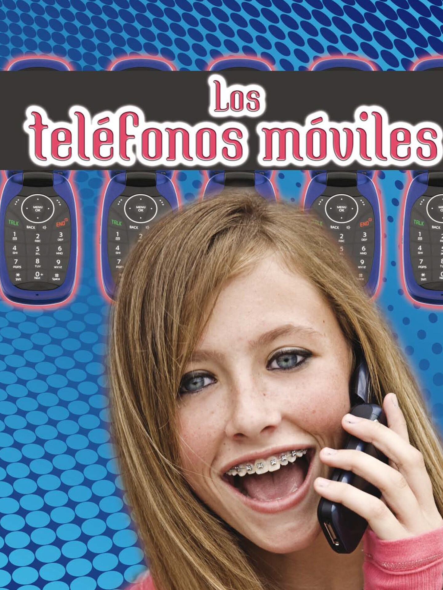 Rourke Educational Media Los tel&#xE9;fonos m&#xF3;viles