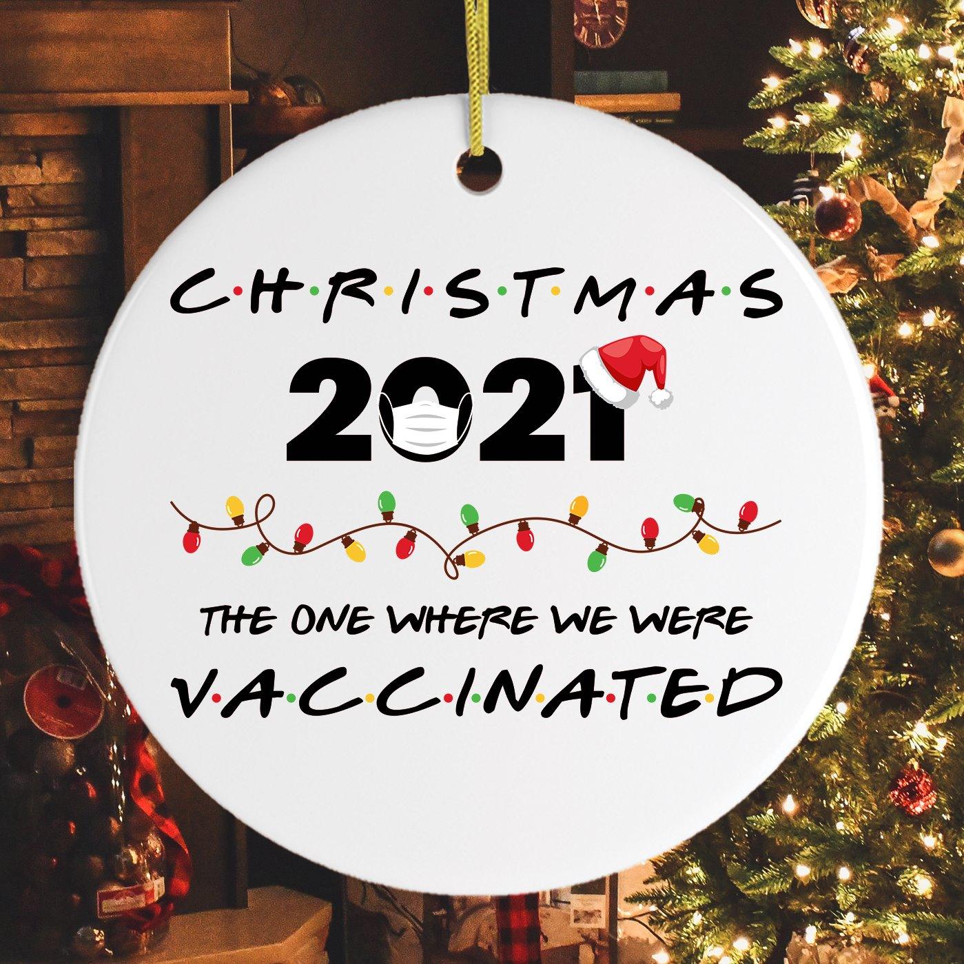 Christmas 2021 The One Where We were Vaccinated Ornament