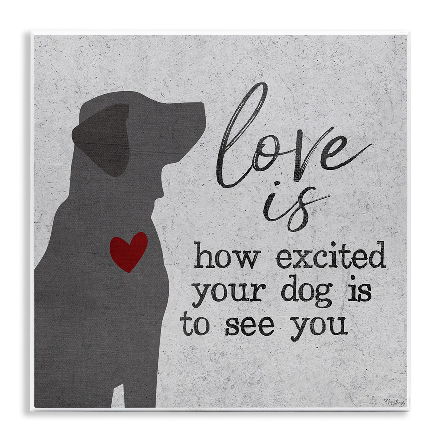 Stupell Industries Love Is Excited Dog Pet Phrase Wall Plaque Art
