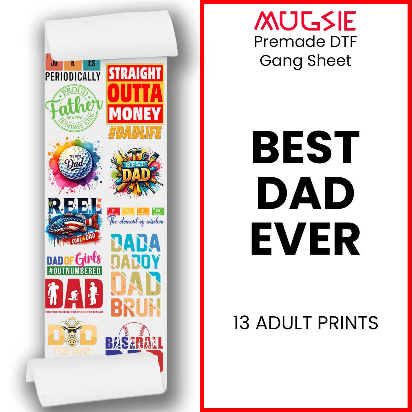 Best Dad Ever DTF Transfer Gang Sheets - 22x60 Direct-to-Film