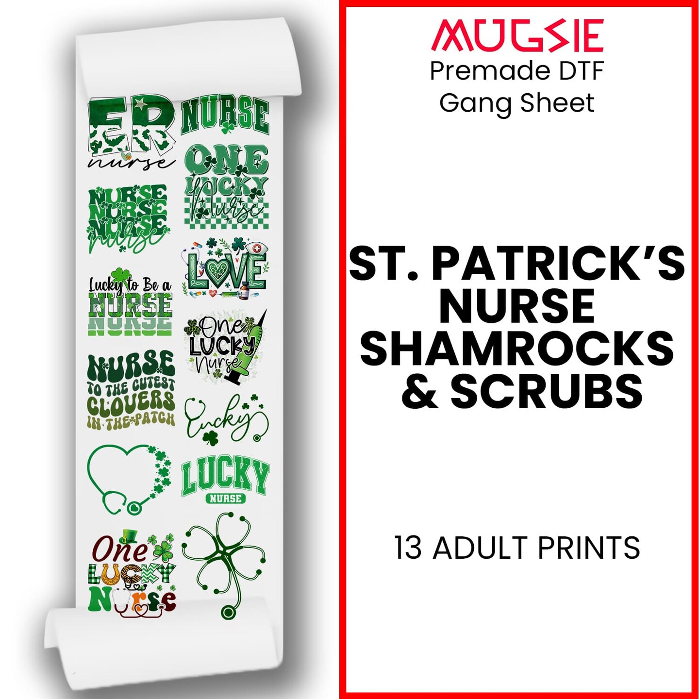 St. Patrick&#x27;s Nurse: Shamrocks &#x26; Scrubs DTF Transfer 22x60 - Direct-to-Film Gang Sheet, Ready-to-Press St. Patrick&#x27;s Day Nurse Design for Apparel