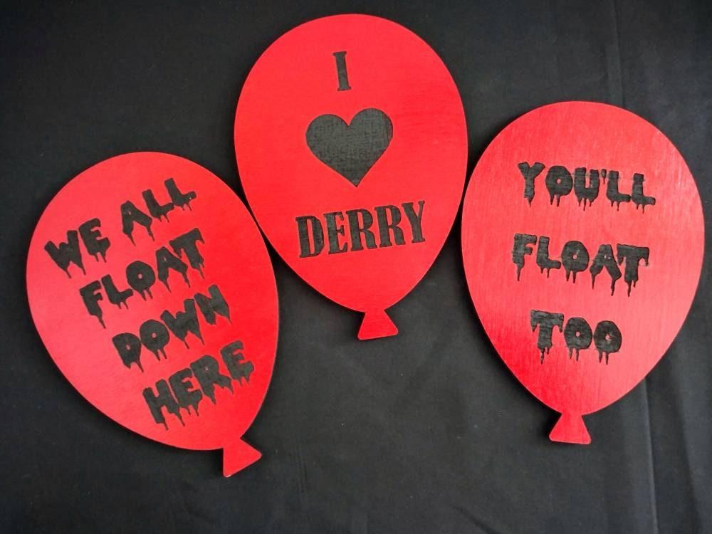 We All Float Down Here, I Love Derry, You’ll Float Too Red Balloon, IT ...