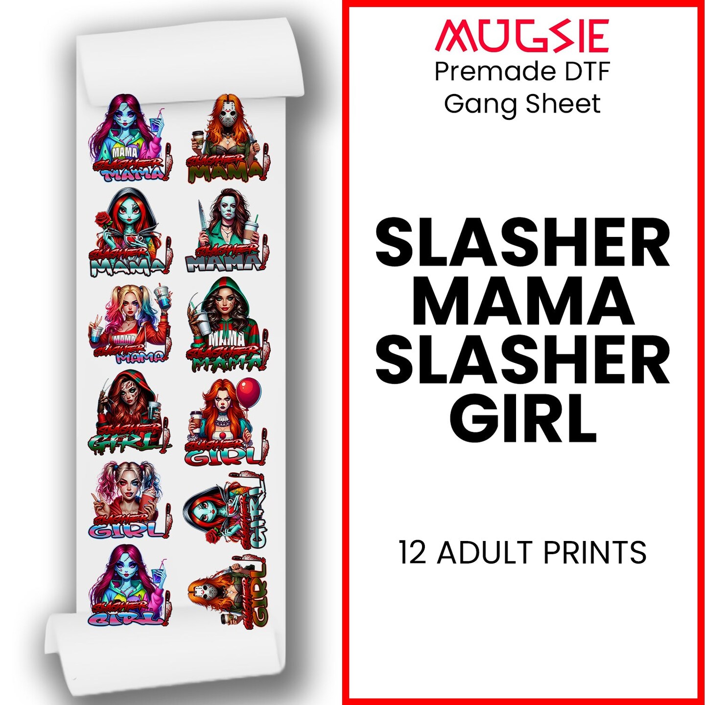 Slasher Mama And Slasher Girl - DTF Transfer 22x60 Direct-to-Film Gang Sheets Iron On Transfers - 12 Adult Prints